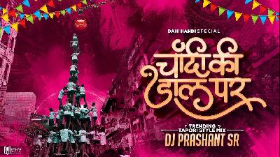 Chaandi Ki Daal Par Tapori Mix DJ Prashant SR
